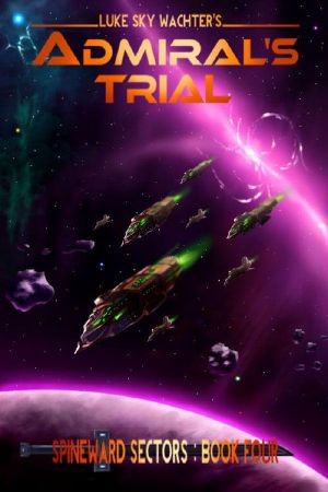 [Spineward Sectors 04] • Admiral's Trial